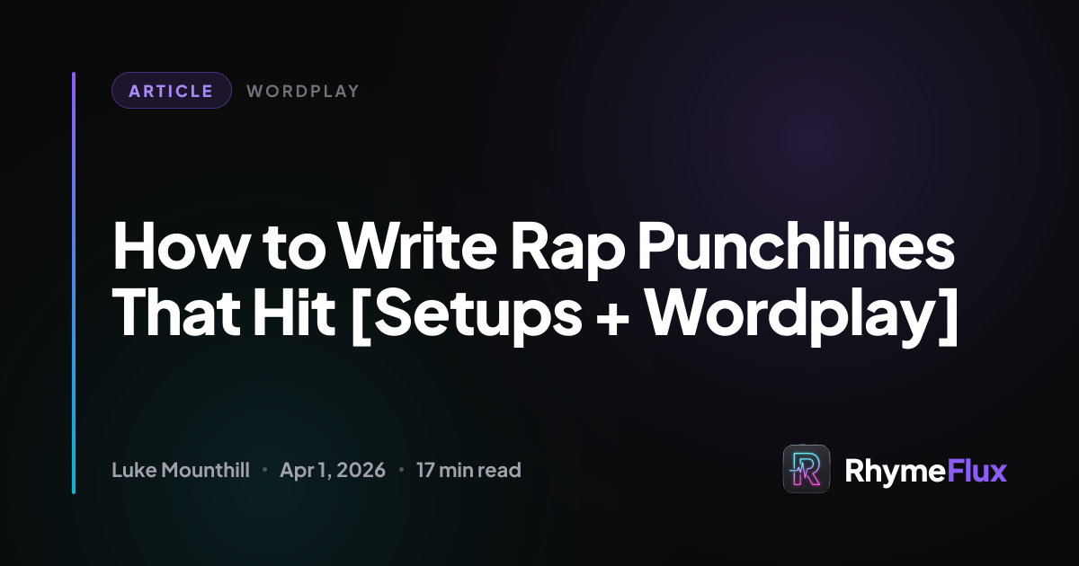 How to Write Rap Punchlines That Hit [Setups + Wordplay]
